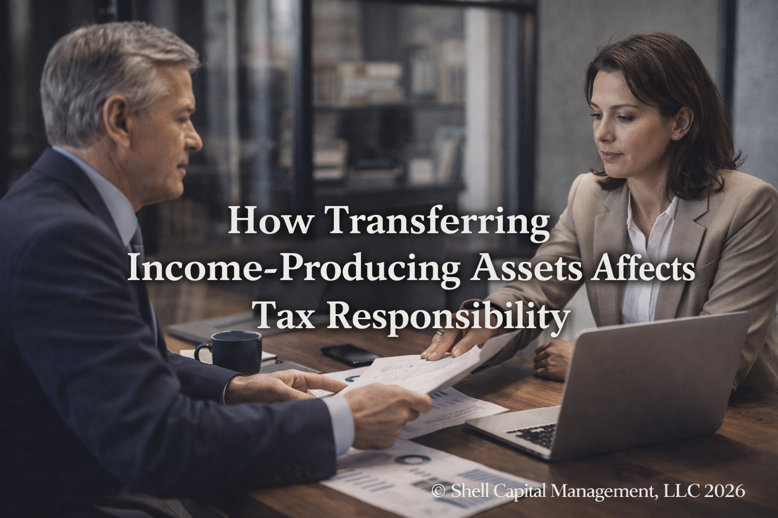 How Transferring Income-Producing Assets Affects Tax Responsibility